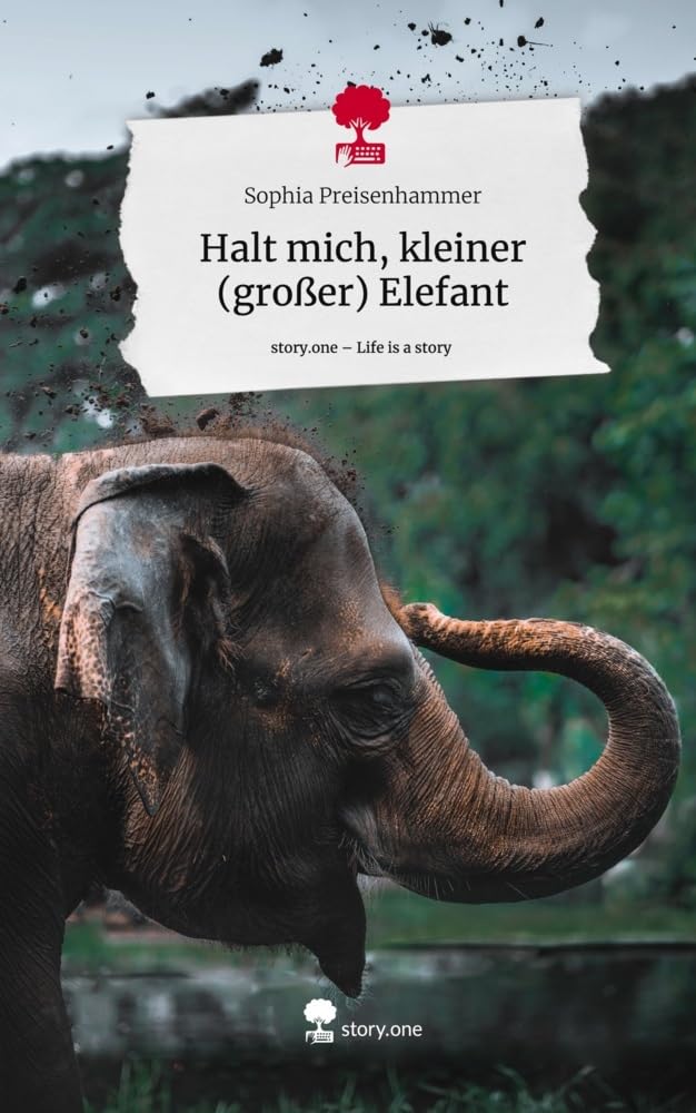 Halt mich, kleiner   (großer) Elefant. Life is a Story - story.one book