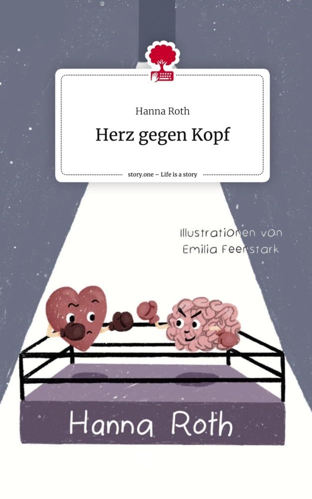 Herz gegen Kopf. Life is a Story - story.one Contemporary literature
