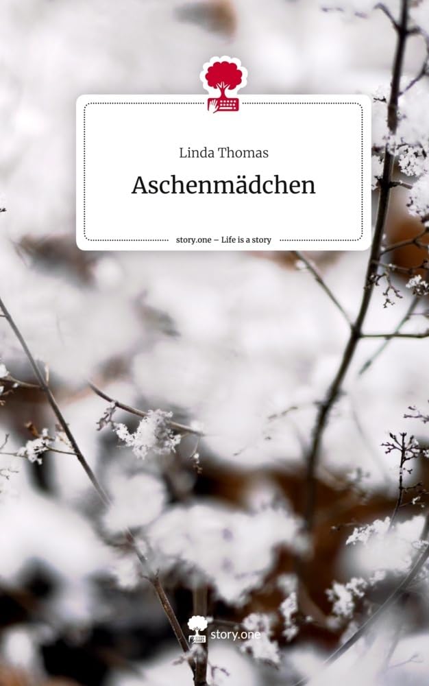 Aschenmädchen. Life is a Story - story.one Contemporary literature