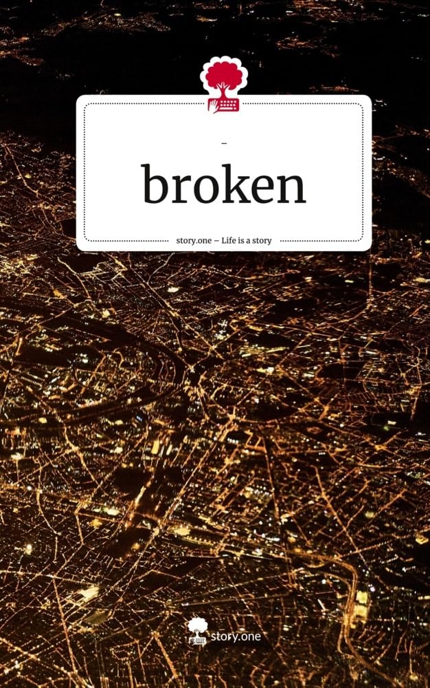 broken. Life is a Story - story.one Contemporary literature