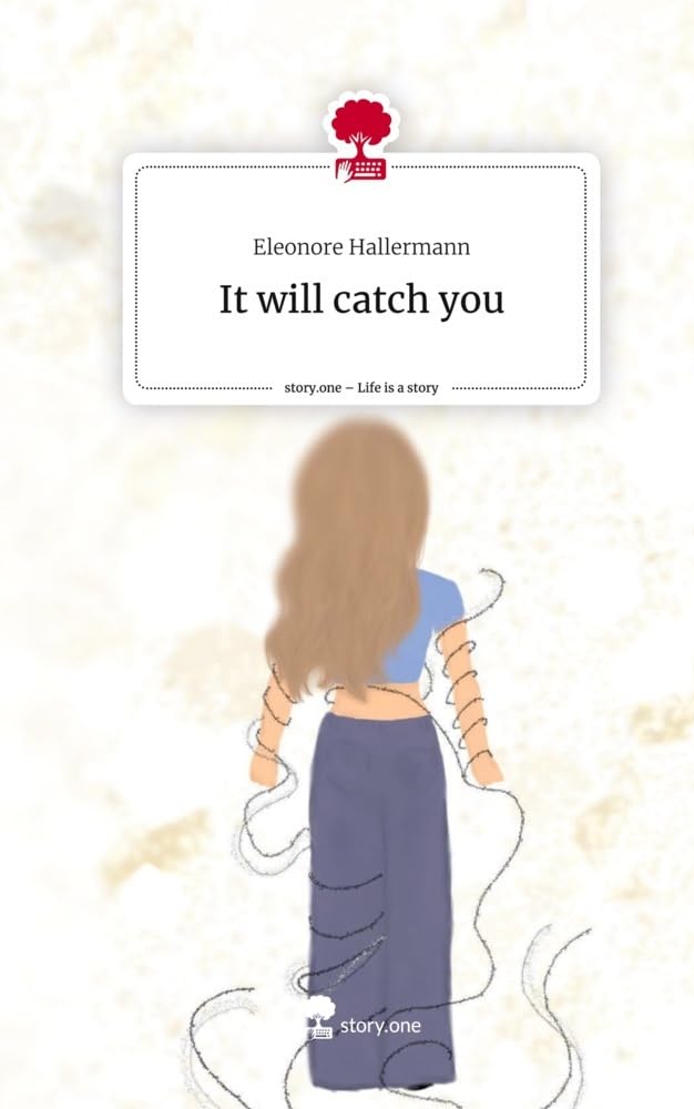 It will catch you. Life is a Story - story.one Contemporary literature