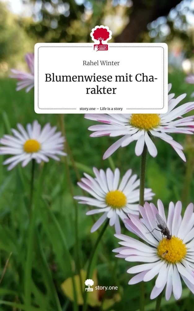 Blumenwiese mit Charakter. Life is a Story - story.one Contemporary literature