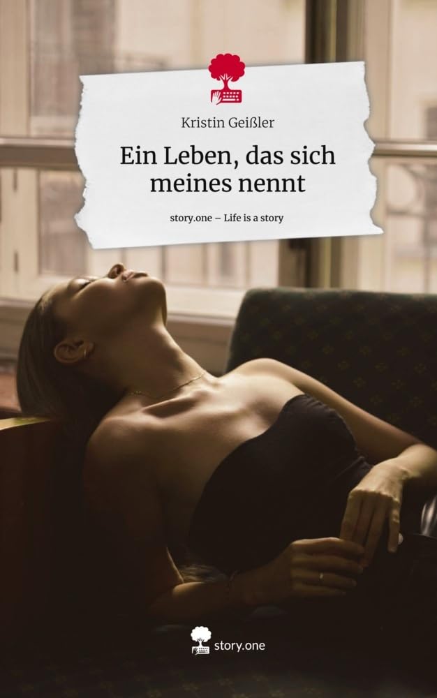 Ein Leben, das sich meines nennt. Life is a Story - story.one Contemporary literature