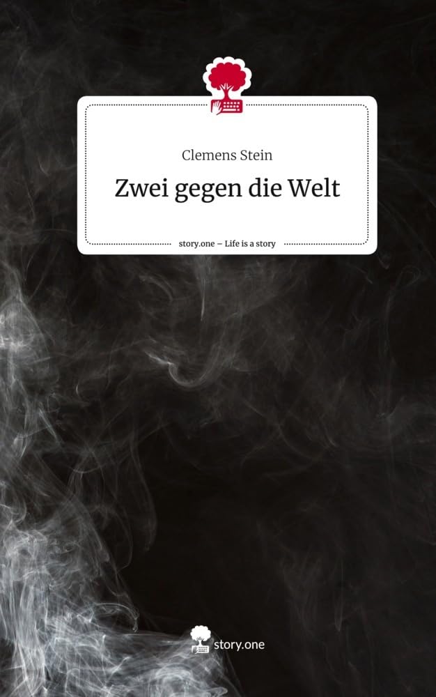 Zwei gegen die Welt. Life is a Story - story.one Contemporary literature