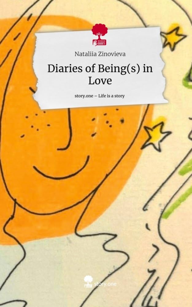 Diaries of Being(s) in Love. Life is a Story - story.one Contemporary literature