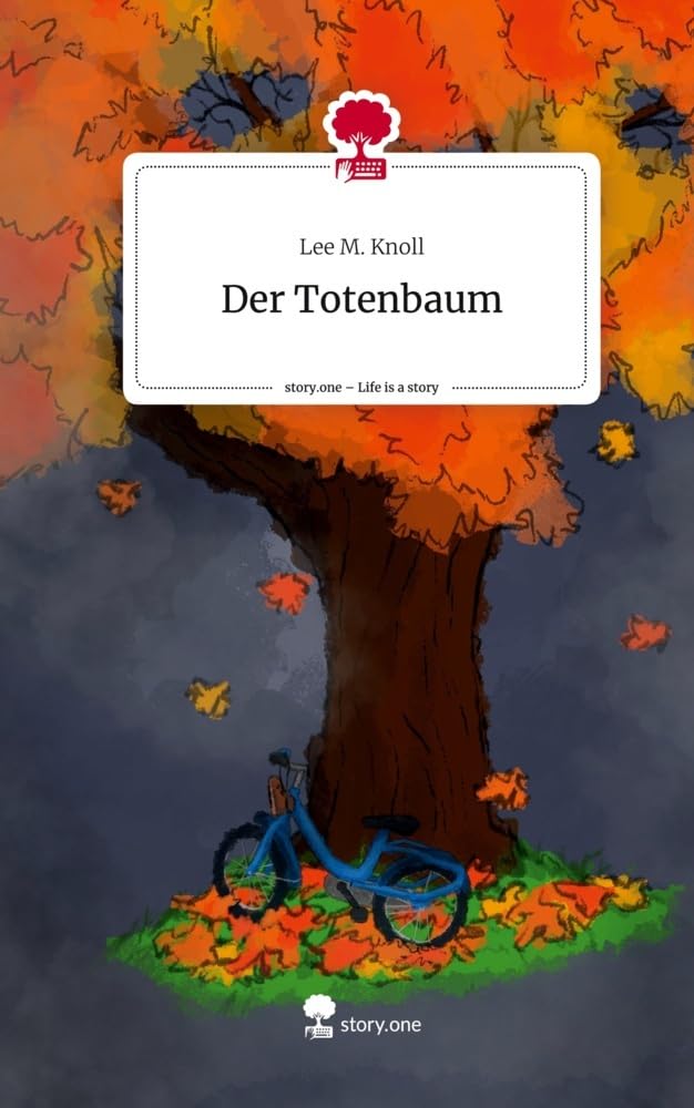 Der Totenbaum. Life is a Story - story.one Contemporary literature
