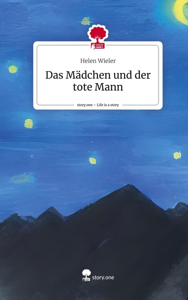 Das Mädchen und der tote Mann. Life is a Story - story.one Contemporary literature