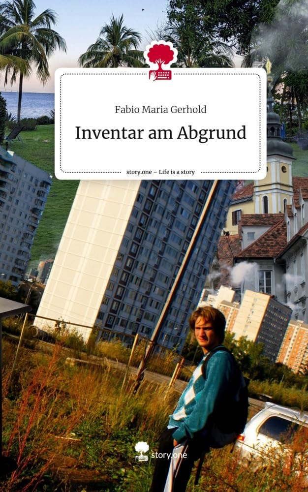 Inventar am Abgrund. Life is a Story - story.one: DE Contemporary literature