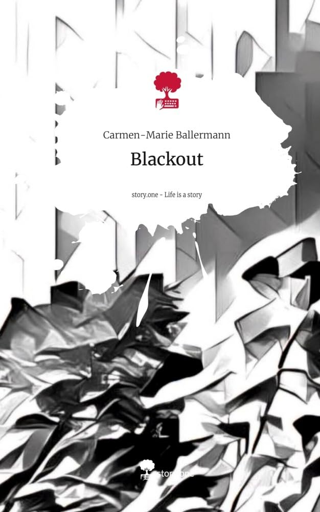 Blackout. Life is a Story - story.one: DE Contemporary literature