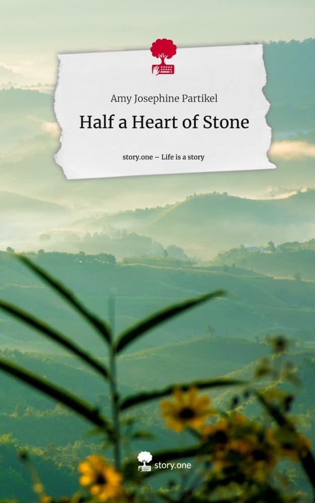 Half a Heart of Stone. Life is a Story - story.one: DE Contemporary literature
