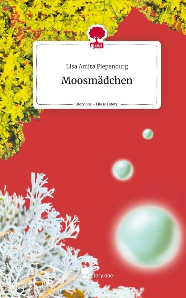 Moosmädchen. Life is a Story - story.one Contemporary literature