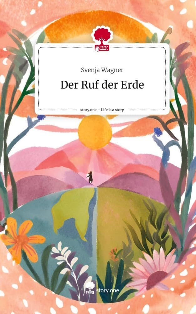 Der Ruf der Erde. Life is a Story - story.one Contemporary literature