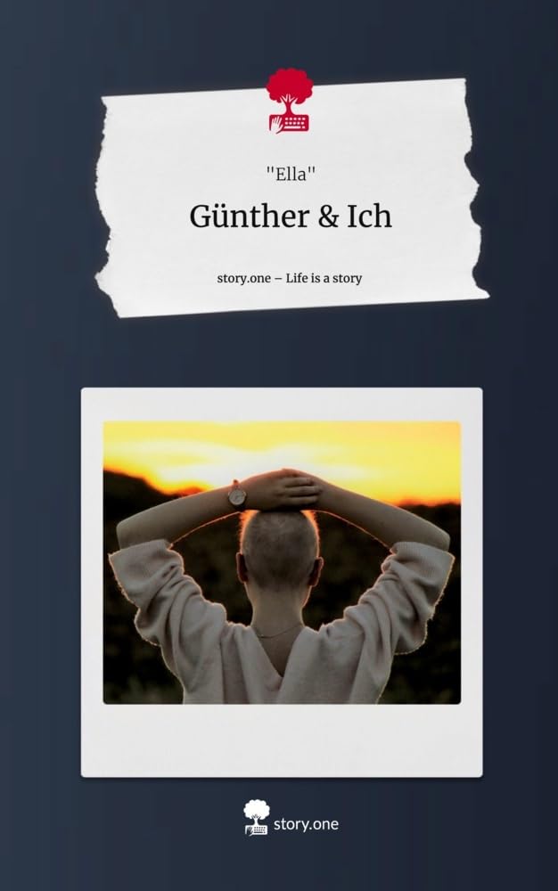 Günther & Ich. Life is a Story - story.one: DE Politics & Society