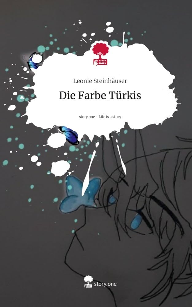 Die Farbe Türkis. Life is a Story - story.one: DE Contemporary literature