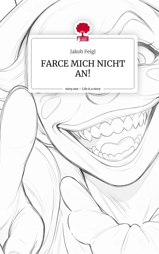 FARCE MICH NICHT AN!. Life is a Story - story.one: DE Manga