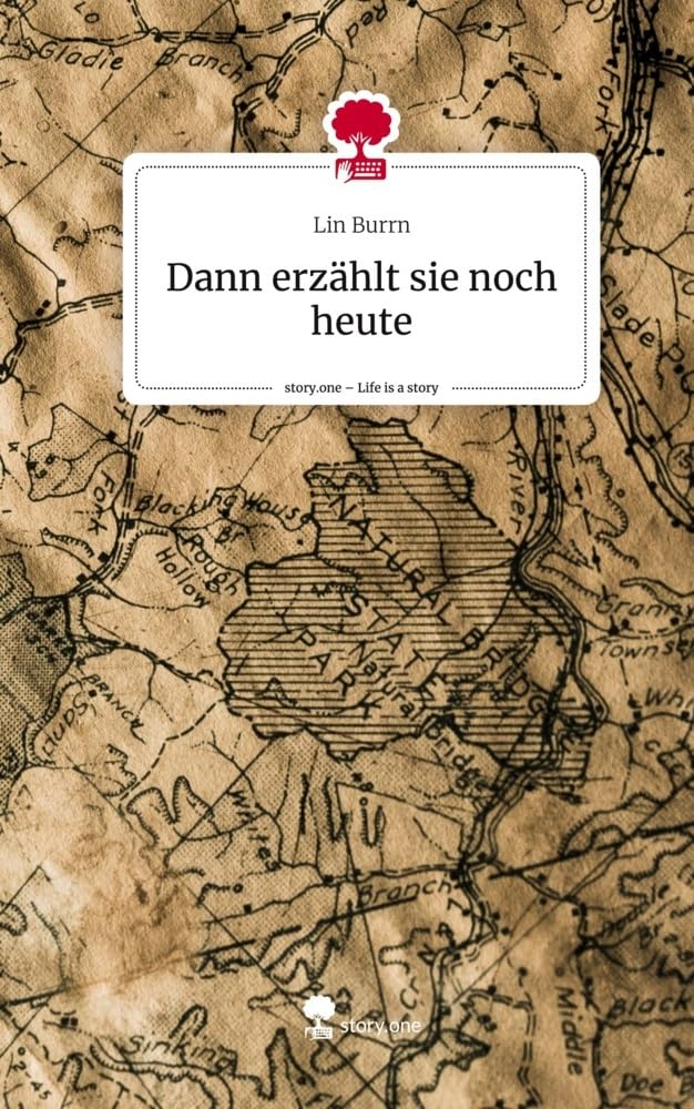Dann erzählt sie noch heute. Life is a Story - story.one: DE Contemporary literature
