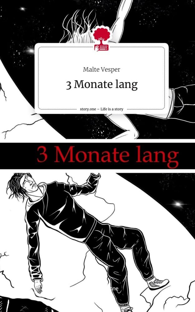 3 Monate lang. Life is a Story - story.one Contemporary literature