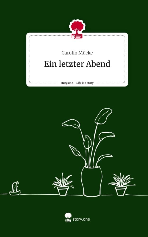 Ein letzter Abend. Life is a Story - story.one Contemporary literature