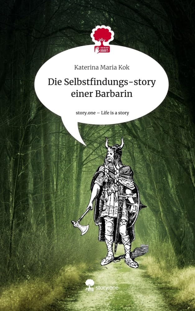 Die Selbstfindungs-story einer Barbarin. Life is a Story - story.one Manga