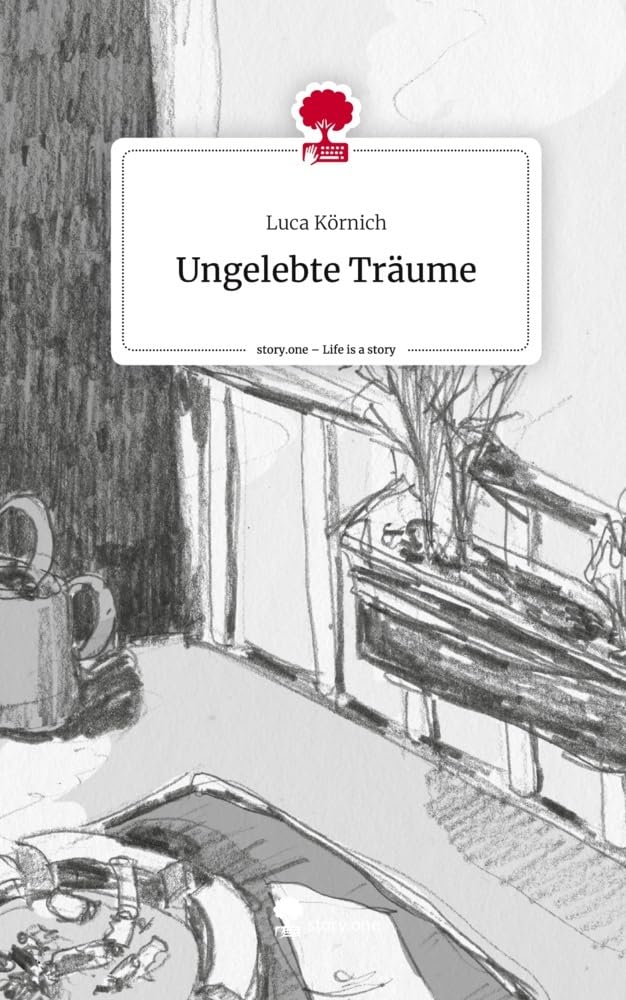 Ungelebte Träume. Life is a Story - story.one Contemporary literature