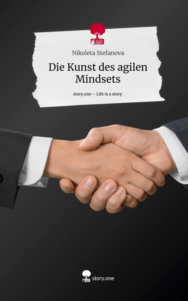 Die Kunst des agilen Mindsets. Life is a Story - story.one Psychology