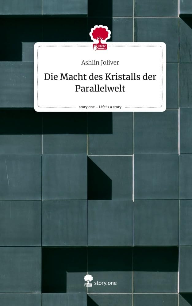 Die Macht des Kristalls der Parallelwelt. Life is a Story - story.one Contemporary literature