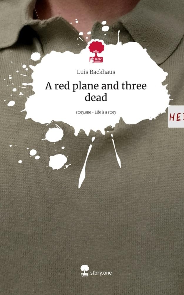 A red plane and three dead. Life is a Story - story.one Contemporary literature
