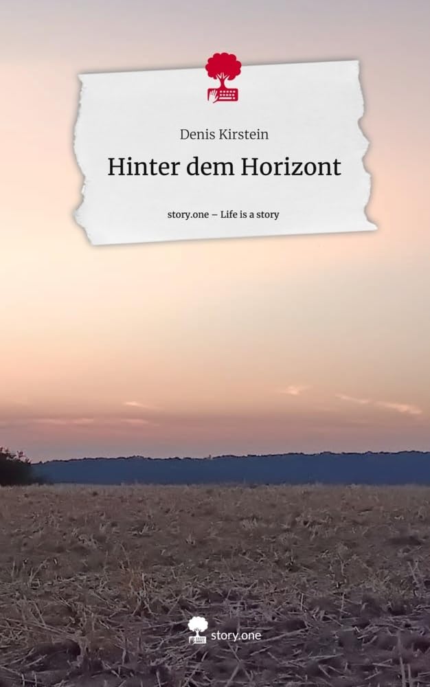 Hinter dem Horizont. Life is a Story - story.one Contemporary literature