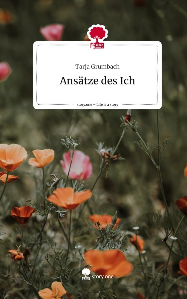 Ansätze des Ich. Life is a Story - story.one Contemporary literature