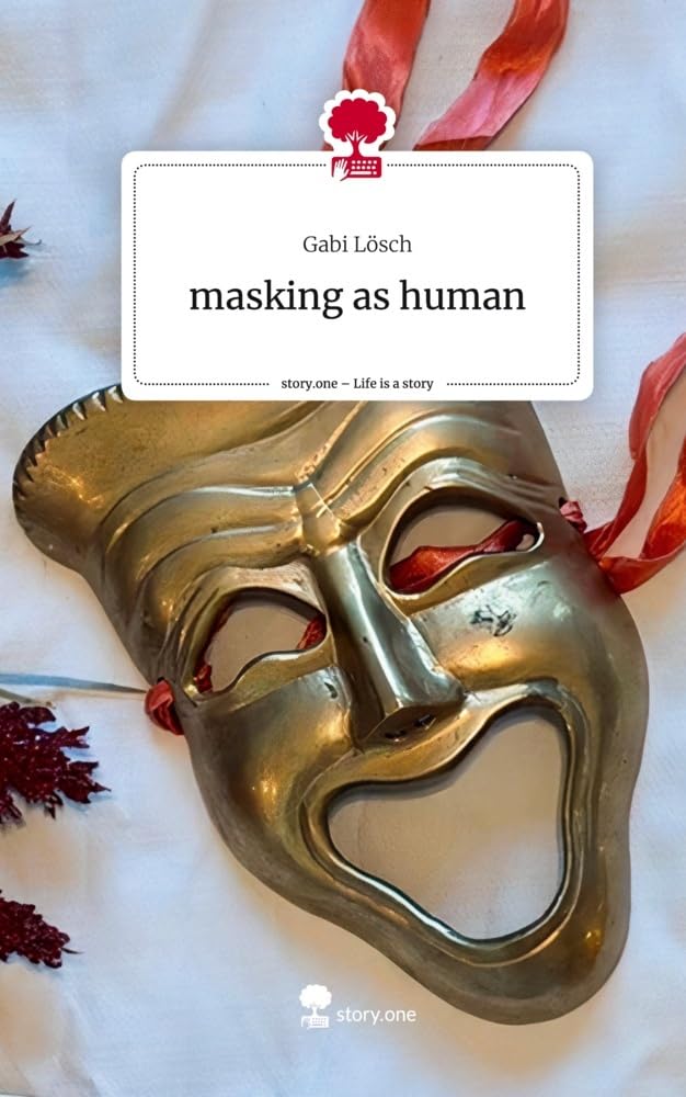 masking as human. Life is a Story - story.one Contemporary literature