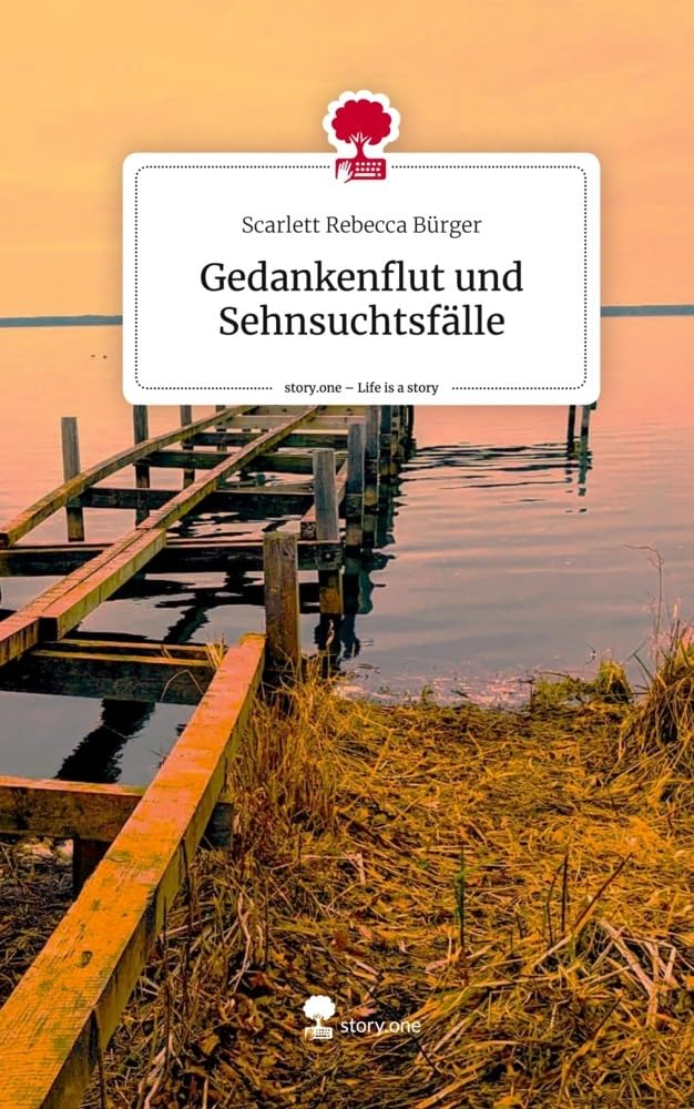 Gedankenflut und Sehnsuchtsfälle. Life is a Story - story.one Contemporary literature