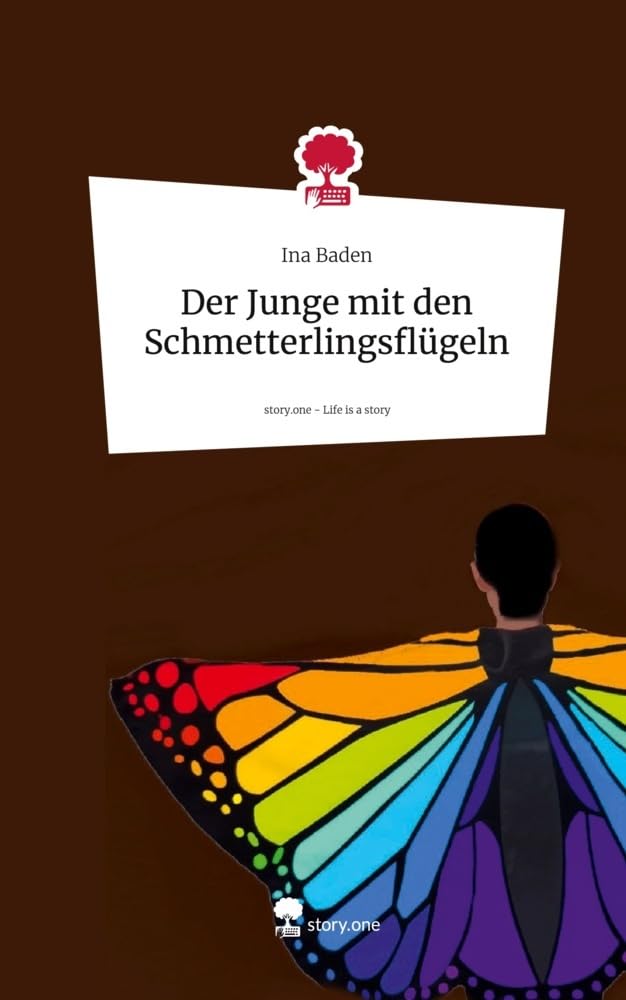 Der Junge mit den Schmetterlingsflügeln. Life is a Story - story.one Contemporary literature