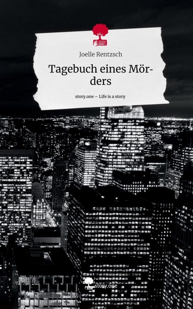Tagebuch eines Mörders. Life is a Story - story.one Contemporary literature