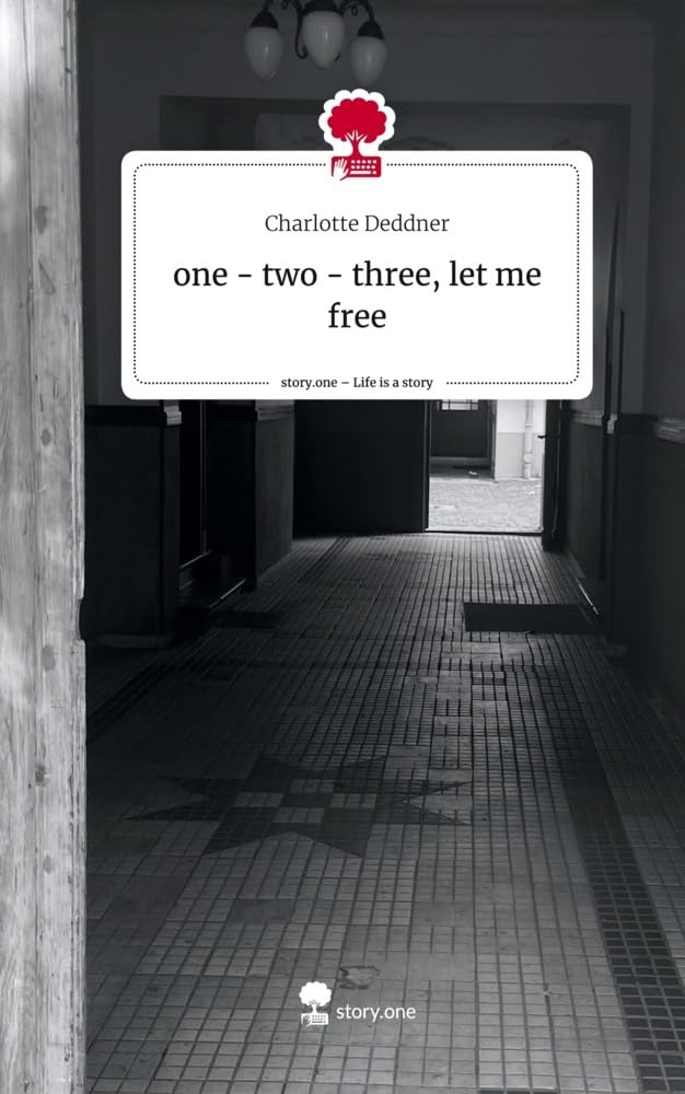 one - two - three, let me free. Life is a Story - story.one Contemporary literature