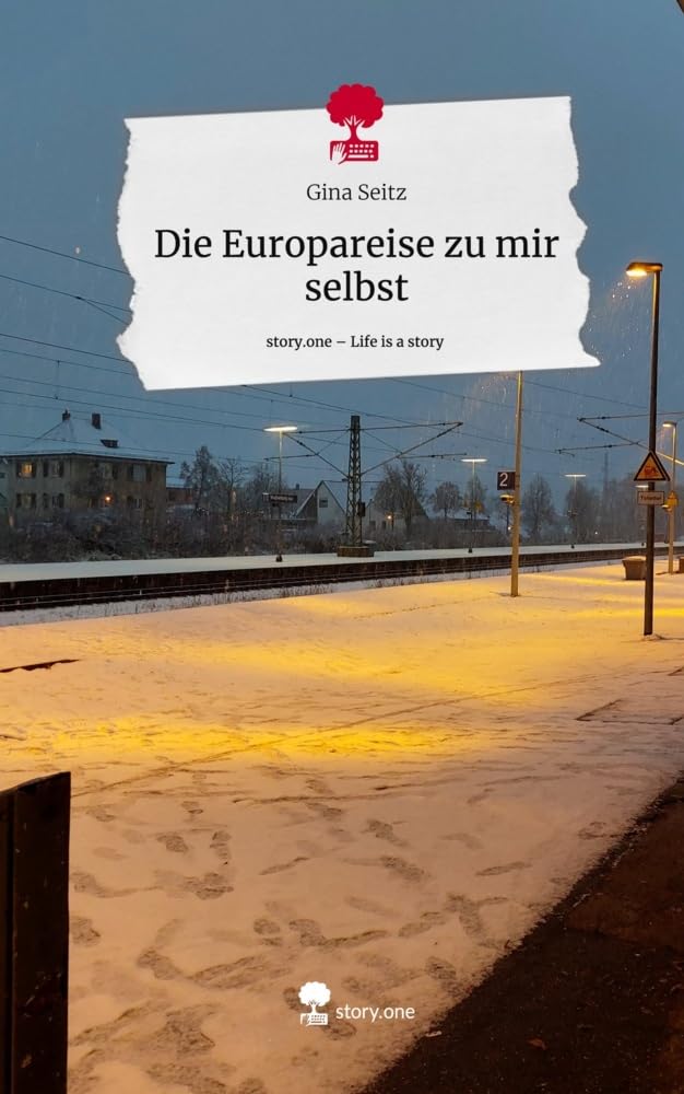 Die Europareise zu mir selbst. Life is a Story - story.one Contemporary literature