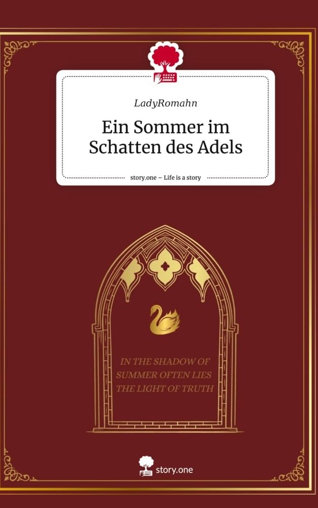 Ein Sommer im Schatten des Adels. Life is a Story - story.one Contemporary literature