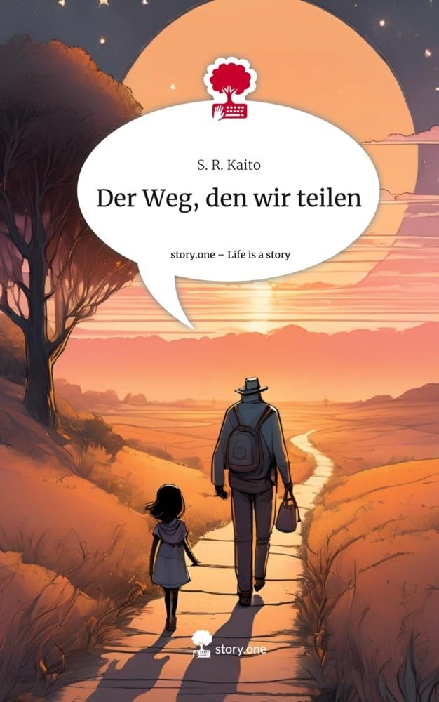 Der Weg, den wir teilen. Life is a Story - story.one Contemporary literature