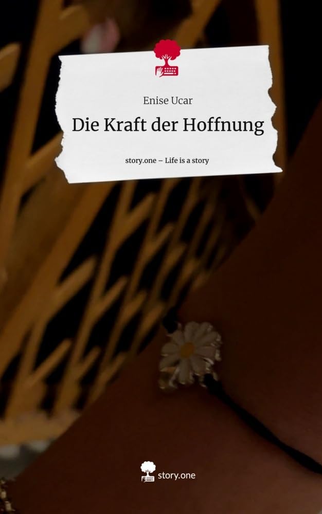 Die Kraft der Hoffnung. Life is a Story - story.one Contemporary literature