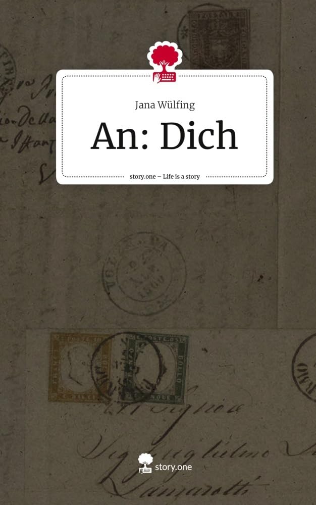 An: Dich. Life is a Story - story.one Contemporary literature