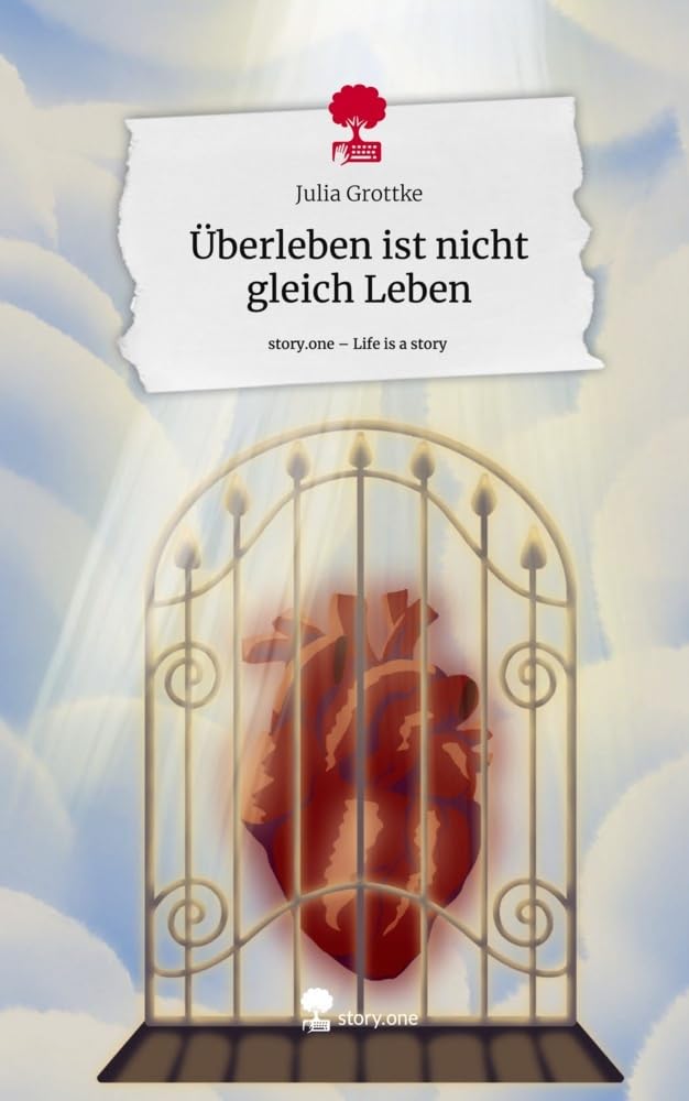 Überleben ist nicht gleich Leben. Life is a Story - story.one Contemporary literature