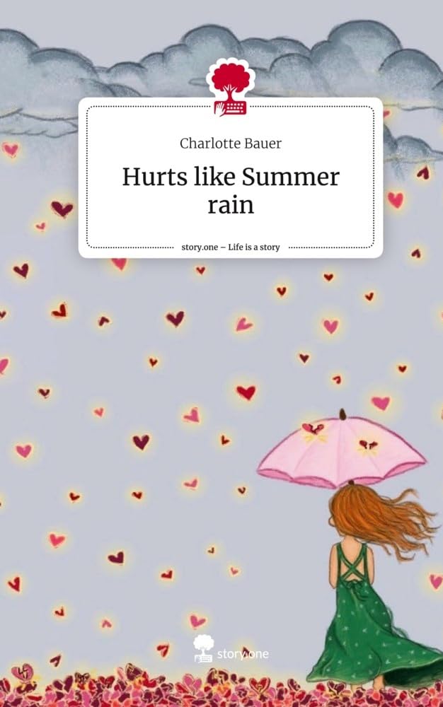 Hurts like Summer rain. Life is a Story - story.one Contemporary literature