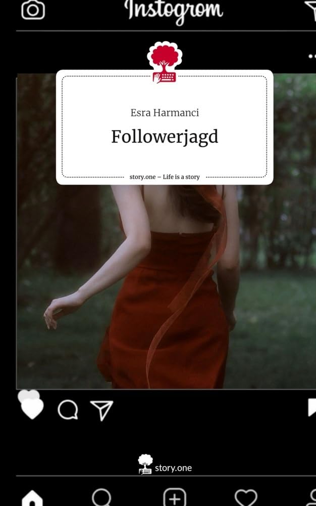 Followerjagd. Life is a Story - story.one Contemporary literature