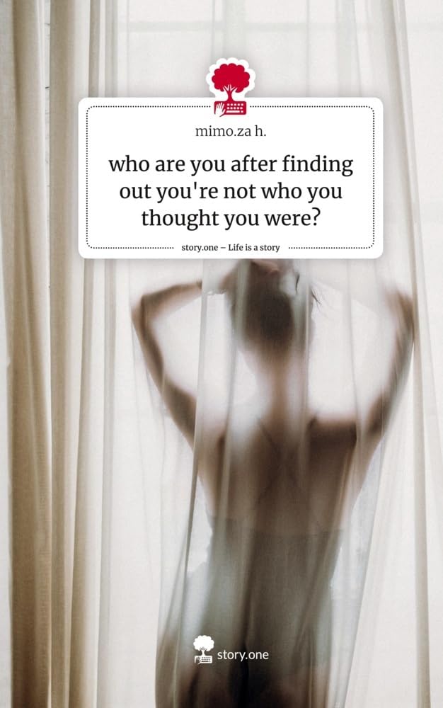 who are you after finding out you're not who you thought you were?. Life is a Story - story.one: DE Contemporary literature