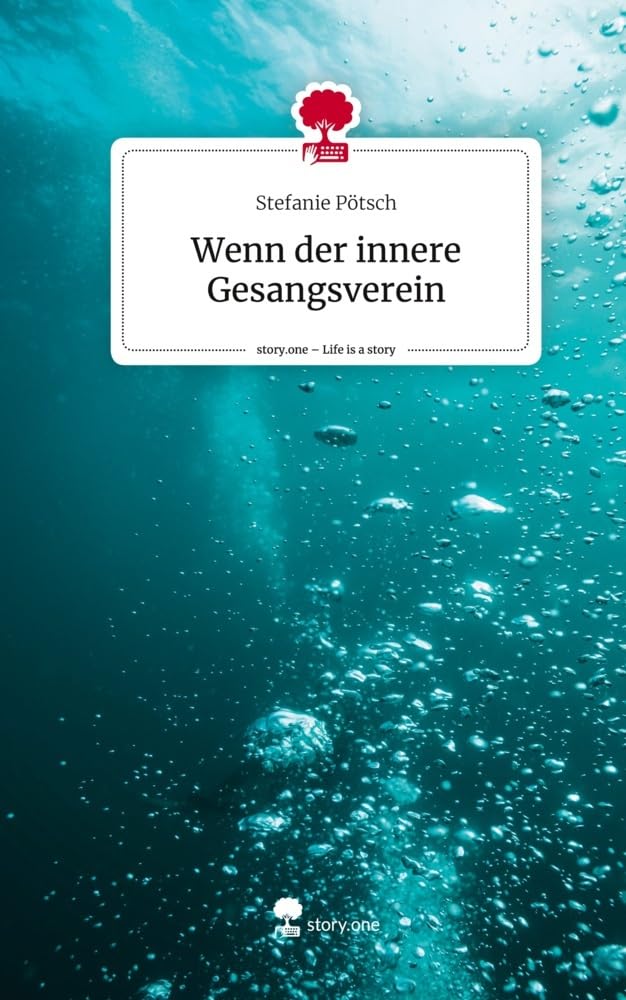 Wenn der innere Gesangsverein. Life is a Story - story.one Contemporary literature