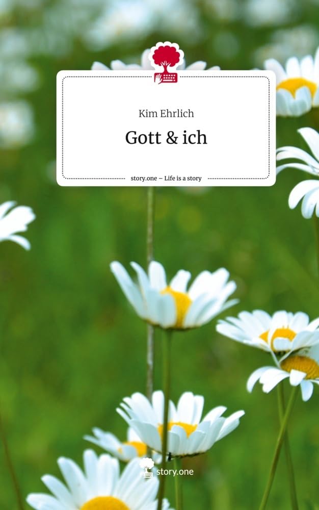Gott & ich. Life is a Story - story.one: DE Contemporary literature
