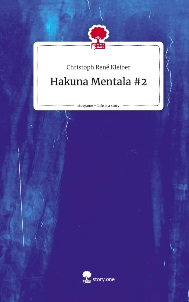 Hakuna Mentala #2. Life is a Story - story.one Psychology