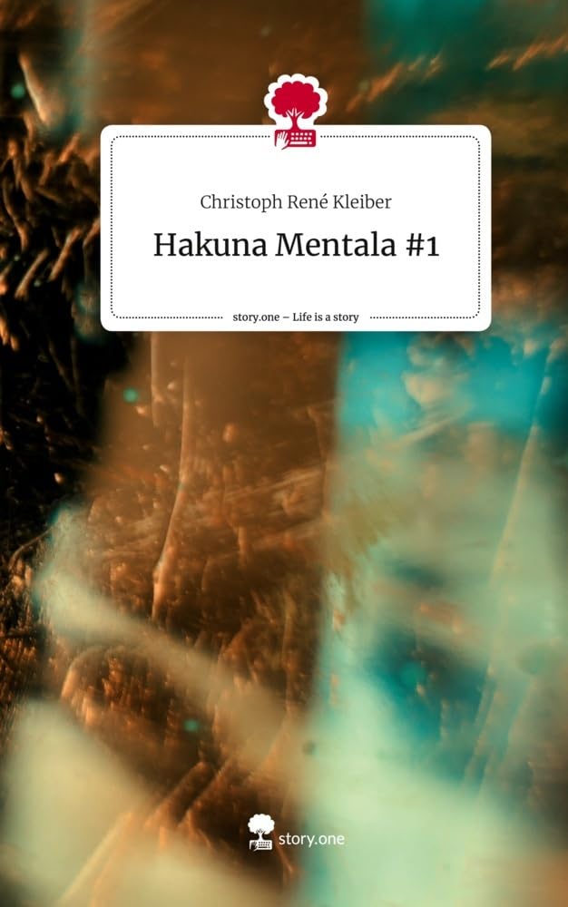Hakuna Mentala #1. Life is a Story - story.one Psychology