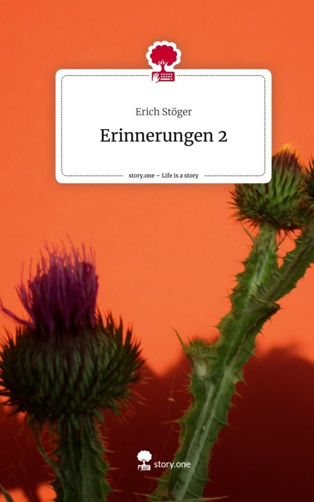 Erinnerungen 2. Life is a Story - story.one Contemporary literature