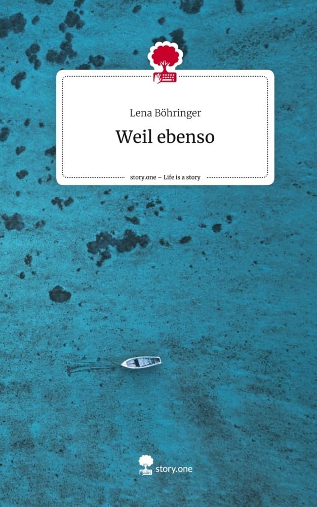 Weil ebenso. Life is a Story - story.one Contemporary literature
