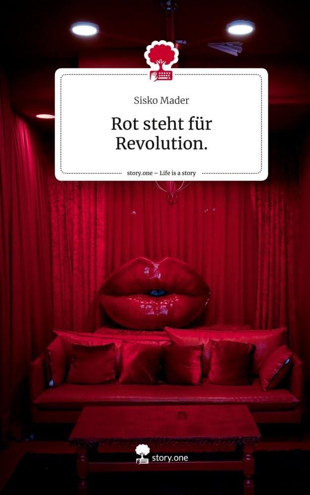 Rot steht für Revolution.. Life is a Story - story.one Contemporary literature